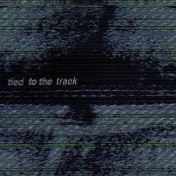 Tied to the Track
