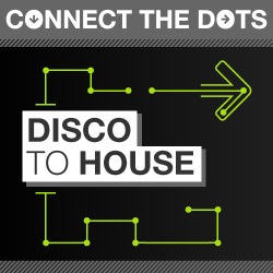 Connect the Dots - Disco to House
