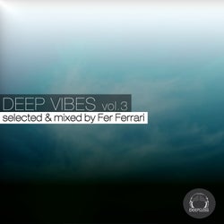 Deep Vibes, Vol. 3 (Selected & Mixed by Fer Ferrari)