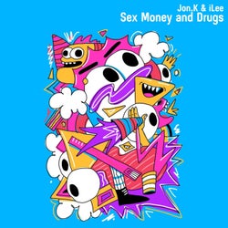 Sex Money and Drugs