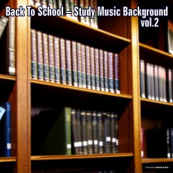 Back To School - Study Music Background, Vol. 2