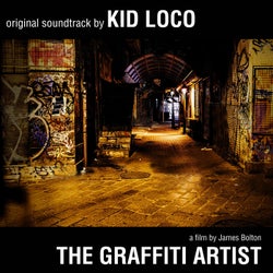 The Graffiti Artist: Original Soundtrack by Kid Loco - A Film By James Bolton