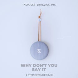 Why Don't You Say It (Extended Mix)