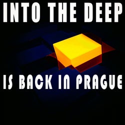 Into The Deep - Is Back in Prague