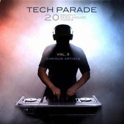 Tech Parade, Vol. 3 (20 Groovy Tech House Tunes)