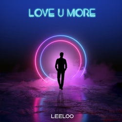 Love U More