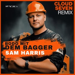 Bodo mit dem Bagger (Cloud Seven Remix)