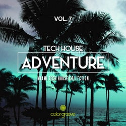 Tech House Adventure, Vol. 7 (Miami Tech House Collection)