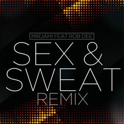 Sex & Sweat (Remix)