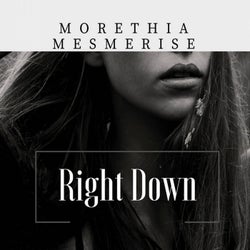 Morethia Mesmerise Right Down