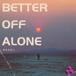 Better Off Alone