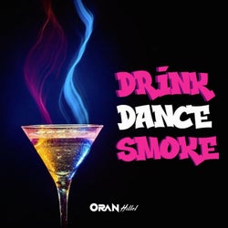 Drink Dance Smoke
