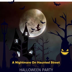 A Nightmare On Haunted Street - Halloween Party