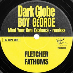 Mind Your Own Existence (Fletcher Fathoms Remix)