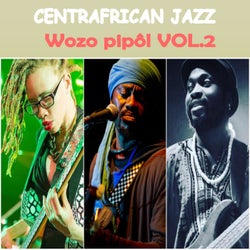 CENTRAFRICAN JAZZ Wozo pipôl,Vol. 2