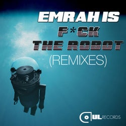 F*ck The Robot (Remixes)