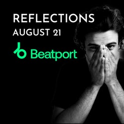 Reflections - August '21