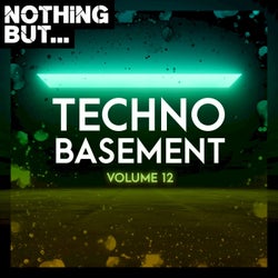 Nothing But... Techno Basement, Vol. 12