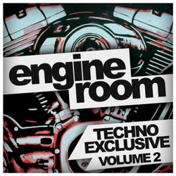 Engine Room, Vol. 2: Techno Exclusive