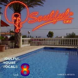 Soulful House Vocals, Vol. 8