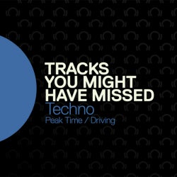 Tracks You Might Have Missed: Techno (P/D)