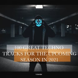 100 Great Techno Tracks for the Upcoming Season 2021
