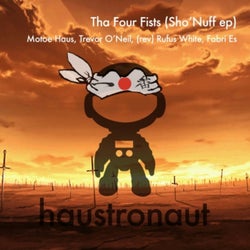 Tha Four Fists (Sho'Nuff ep)