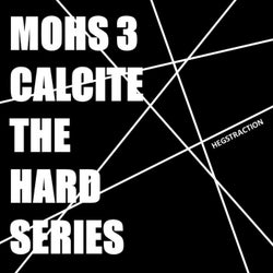 Mohs 3 Calcite: The Hard Series