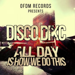All Day Is How We Do This