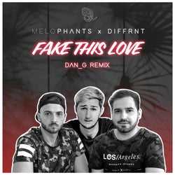Fake This Love (dan_g Remix)