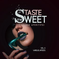 Taste The Sweet, Vol. 3 (25 Lounge Aperitifs)