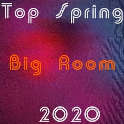 Top Spring Big Room 2020