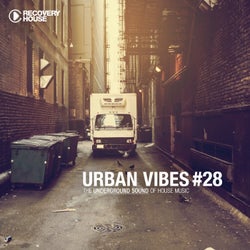 Urban Vibes - The Underground Sound Of House Music Vol. 28