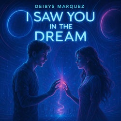 I Saw You in The Dream