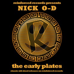 Reinforced Presents Nick O-D - The Early Plates