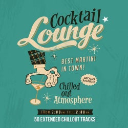 Cocktail Lounge (50 Extended Chillout Tracks)