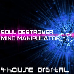 4House Digital: Soul Destroyer Mind Manipulator