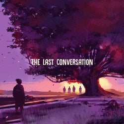 The Last Conversation