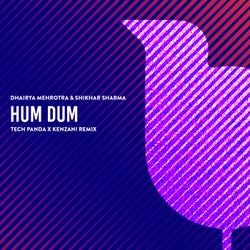 Hum Dum (Tech Panda & Kenzani Remix)