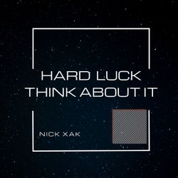 Hard Luck-Think About It