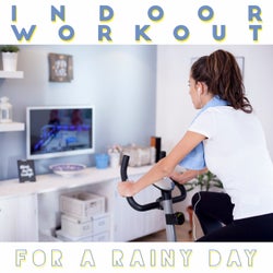 Indoor Workout for a Rainy Day