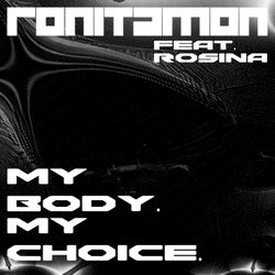 My Body. My Choice.