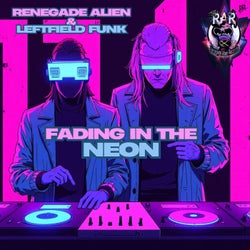 Fading In The Neon