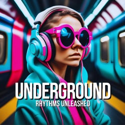 Underground Rhythms Unleashed