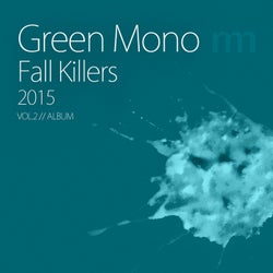 Green Mono Fall Killers, Vol. 2