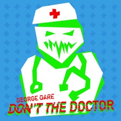 Don't the Doctor