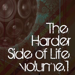 The Harder Side of Life Vol.1