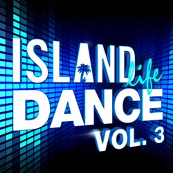 Island Life Dance (Vol. 3)