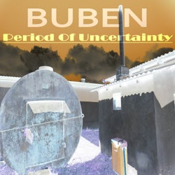 Period Of Uncertainty