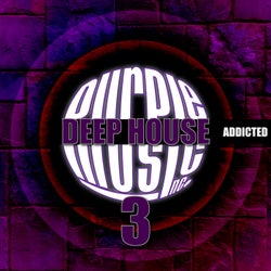 Deep House Addicted, Vol. 3